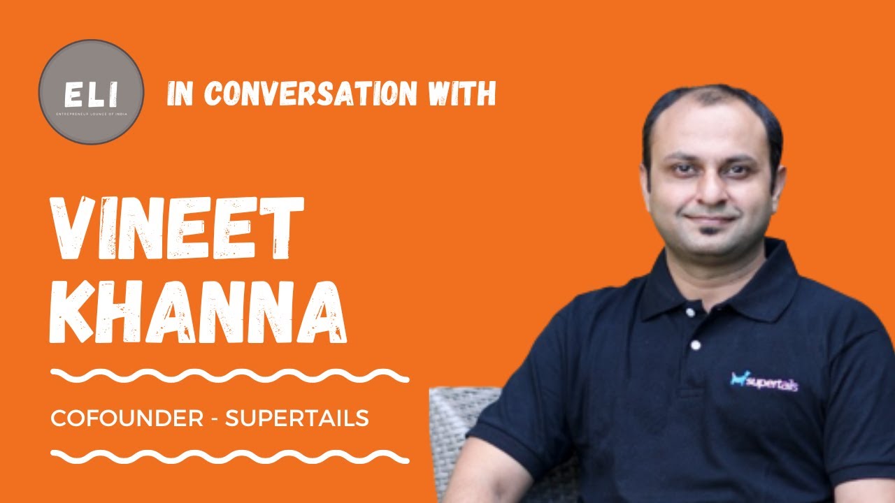Supertails: Varun Sadana, Vineet Khanna, and Aman Tekriwal's Canine Success Story