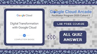 Digital Transformation with Google Cloud || All Quiz Answer [2025] 》Lab Free Courses #arcade #gcaf 🚀