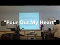 Pour Out My Heart - Vineyard 