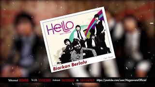 Download lagu HELLO - Biarkan Berlalu ( Audio Video) mp3 Download lagu HELLO - Biarkan Berlalu ( Audio Video) mp3