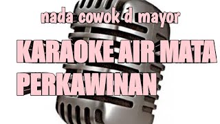 Download lagu Karaoke Air Mata Perkawinan - Mansyur S | Nada Cewek A Mayor mp3