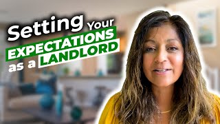Setting Your Expectations as a Landlord - Things Your Should To Minimize Your Stress