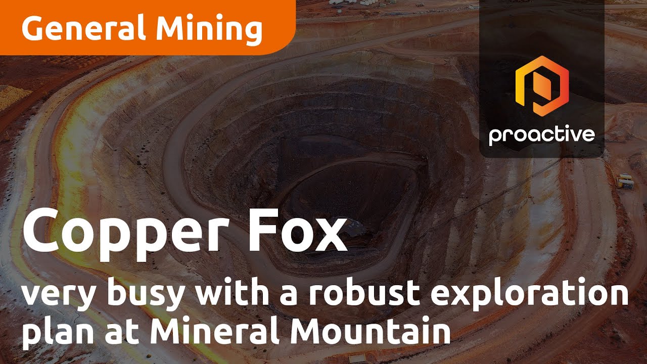 Copper Fox looks to be very busy with a robust exploration plan at Mineral Mountain