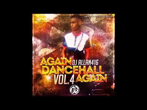 Dj Allan 416 - Session Again Dancehall Again (Vol.4) 2018