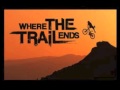 Where The Trail Ends - I Could Go 