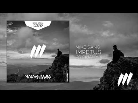 Mike Sang - Impetus (Original Mix) *OUT NOW!*