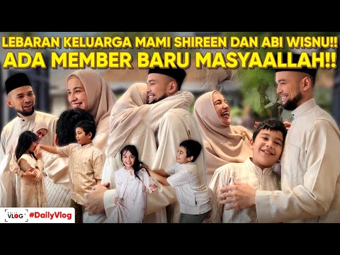MASYAALLAH!! HANGATNYA SUASANA LEBARAN KELUARGA MAMI SHIREEN DAN ABI WISNU!!