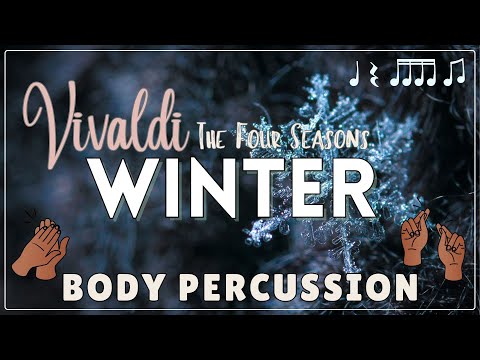 WINTER BODY PERCUSSION play along / Vivaldi Four Seasons Rhythm Brain Break