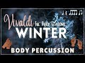 WINTER BODY PERCUSSION Play Along Vivaldi Four Seasons Rhythm Brain Break