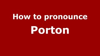 How to pronounce Porton