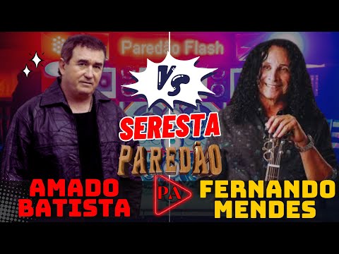 Set Amado Batista Vs Fernando Mendes (Seresta Paredão)