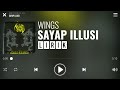 Wings - Sayap Illusi [Lirik]