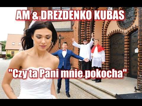 AM & Drezdenko Kubas - Czy ta Pani mnie pokocha (Official Video 4K Nowość disco polo)