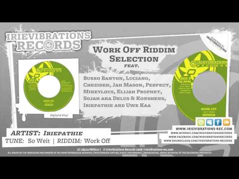 Iriepathie - So Weit (Work Off Riddim)