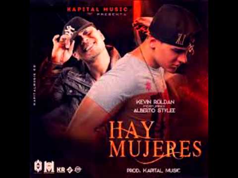 Kevin Roldan Ft. Alberto Stylee - Hay Mujeres ★ REGUETON 2014 ★