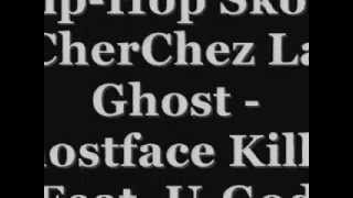 Hip-Hop Skool - Ghostface Killah Feat. U-God &#39;CherChez La Ghost&#39;