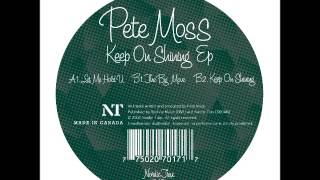 Pete Moss - Let Me Hold U