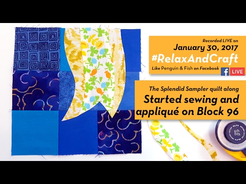 1-30-17 Started sewing and appliqué Block 96 of #TheSplendidSampler quilt along. #RelaxAndCraft
