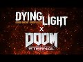 dying light but with doom eternal music