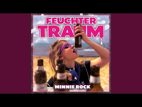Feuchter Traum - Minnie Rock