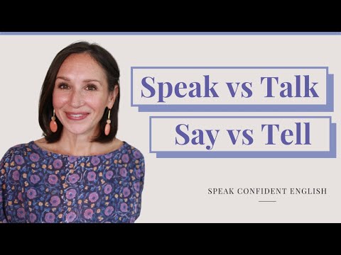 Say vs Tell | Speak vs Talk: Understand Confusing English Verbs
