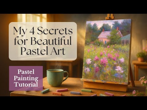 Descubre mis 4 secretos para crear hermosas pinturas al pastel (¡que marcan la diferencia!)