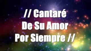 Cantare De Tu Amor Por Siempre - Delirious En Español