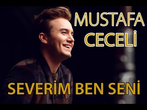 Mustafa Ceceli - "Severim Ben Seni"