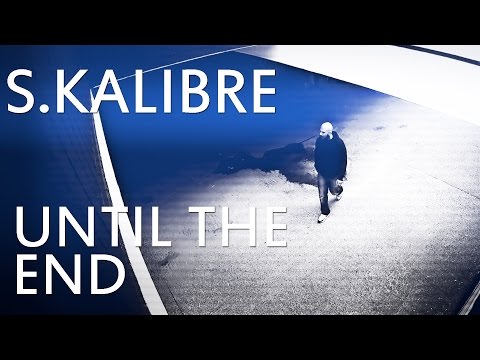 S.Kalibre - Until The End