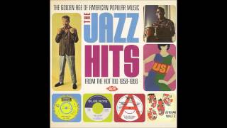 The Jazz Hits From The Hot 100: 1958-1966