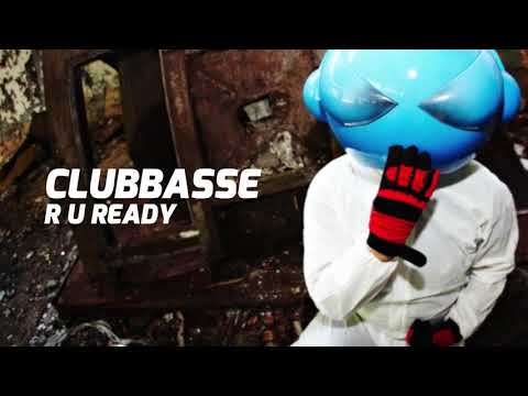 Clubbasse - R U Ready