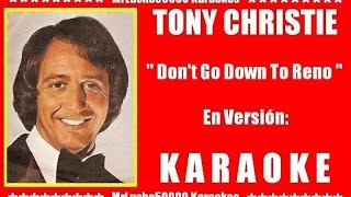 Tony Christie - Don&#39;t Go Down To Reno  ( KARAOKE DEMO Nº 01 + COROS )