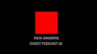 Rick Sanders ( Smiley Fingers Records // AMA Recordings ) Ovest Podcast 005