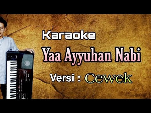 Ya Ayyuhan Nabi KARAOKE versi cewek/perempuan || Sholawat terviral