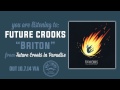 Future Crooks - "Briton" 