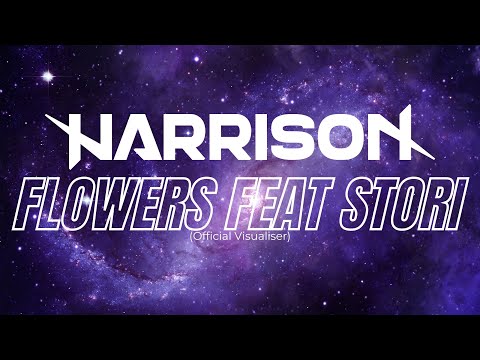 Harrison - Flowers (Feat. Stori) (Official Visualiser)