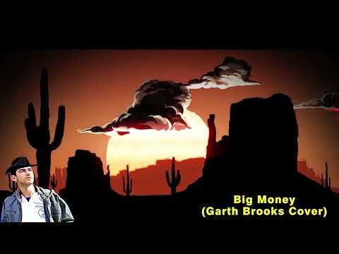 Big Money - Garth Brooks