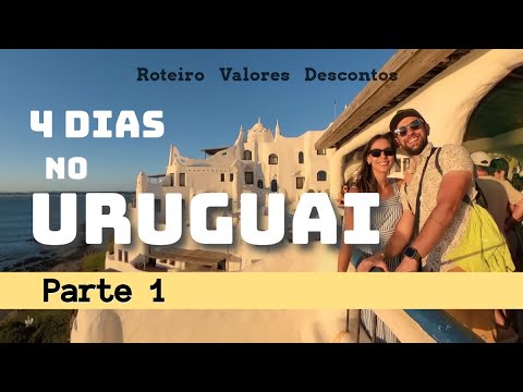 4 DIAS NO URUGUAI 🇺🇾 | Roteiro com Valores e Descontos | Parte 01