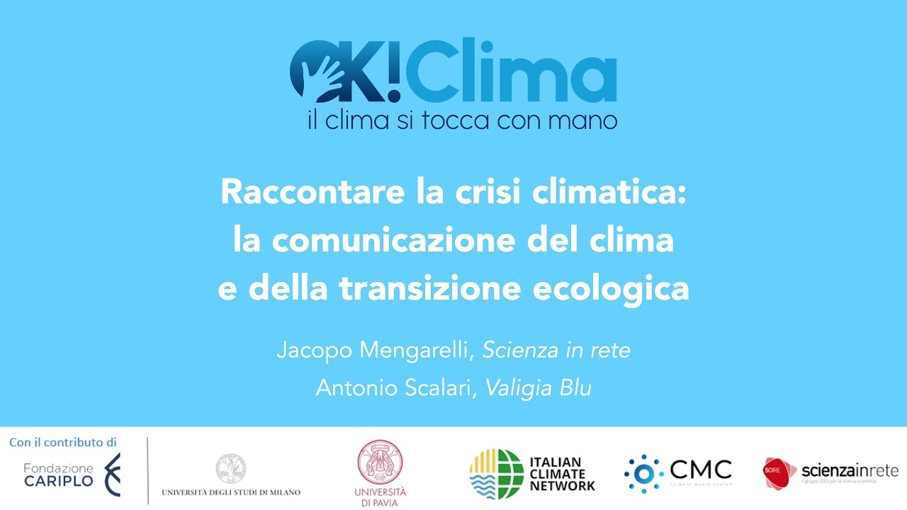 Raccontare la crisi climatica: la comunicazione del clima e della transizione ecologica