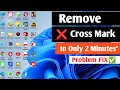 how to remove Red cross mark in windows 7,8,10,11 [FIXED]