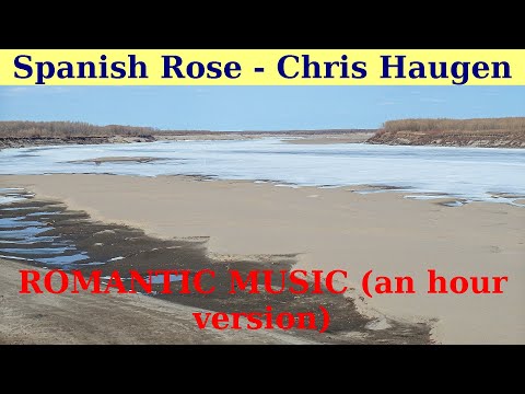 Spanish Rose by Chris Haugen. An hour version. FREE ROMANTIC YouTube MUSIC.