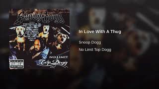 Snoop Dogg - In Love With A Thug.7