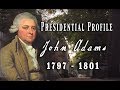 President John Adams - From Revolutionary to The White House