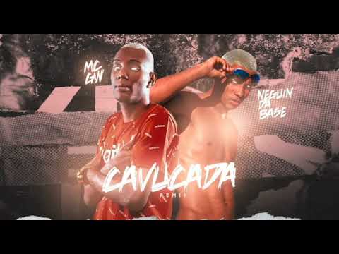 NEGUIN DA BASE E MC GW CAVUCADA (sem vinheta)