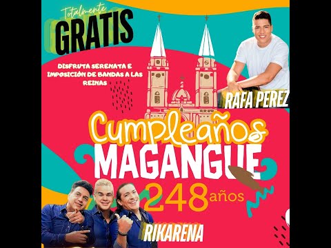 📣 MAGANGUÉ CELEBRA SUS 249 AÑOS 🎉