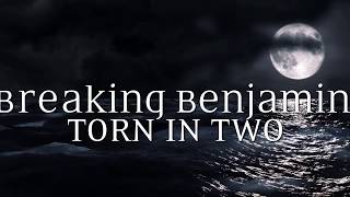 Breaking Benjamin  - Torn in Two (Lyric Video)