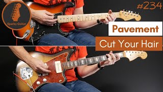 Cut Your Hair - Pavement (Guitar Cover #234)