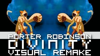 Porter Robinson - Divinity【ＶＩＳＵＡＬ ＲＥＭＡＫＥ】