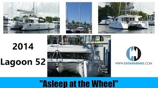 Walkthrough and Trial Run of a 2014 Lagoon 52 Catamaran "Asleep at the Wheel"