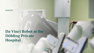 New era in the operating room: Robot Da Vinci XI in the Döbling Private Hospital in Vienna, Austria